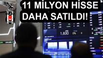 BEŞİKTAŞ HİSSE SATMAYA DEVAM EDİYOR