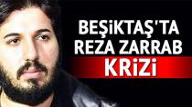 Beşiktaş'ta Reza Zarrab  Krizi