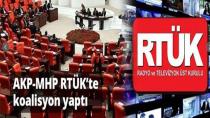 AKP-MHP RTÜK’te Koalisyon Yaptı