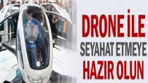 Drone ile Seyahat Etmeye Hazır Olun