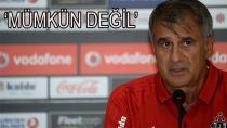 Şenol Güneş'e Transfer Vetosu!