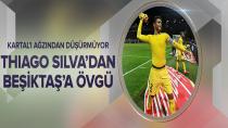 Thiago Silva'dan Beşiktaş'a Övgü Dolu Sözler!