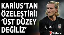 Karius ''Daha İyi Olacağız!''