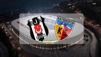 Beşiktaş & Kayserispor 47. Randevu!