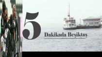 BEŞ DAKİKADA BEŞİKTAŞ!